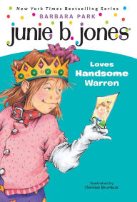 Title: Junie B. Jones Loves Handsome Warren (Junie B. Jones Series #7), Author: Barbara Park