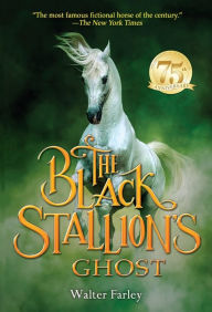 Title: The Black Stallion's Ghost, Author: Walter Farley