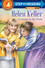 Helen Keller: Courage in the Dark (Step into Reading Book Series: A Step 4 Book)