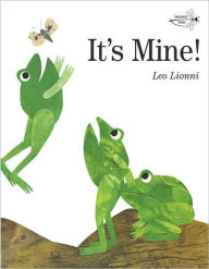 Title: It's Mine!, Author: Leo Lionni