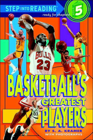 Title: Basketball's Greatest Players (Step into Reading Book Series: A Step 5 Book), Author: S. A. Kramer