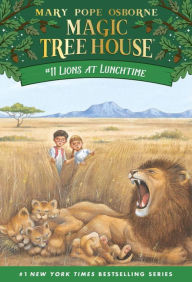 Title: Lions at Lunchtime (Magic Tree House Series #11), Author: Mary Pope Osborne