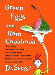 Title: Green Eggs and Ham Cookbook, Author: Georgeanne Brennan