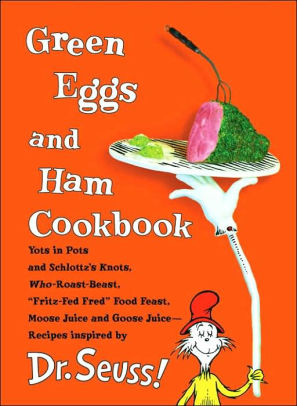 Green Eggs and Ham Cookbook by Georgeanne Brennan, Seuss |, Hardcover ...
