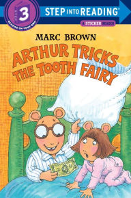 Title: Arthur Tricks the Tooth Fairy (Step into Reading Step 3), Author: Marc Brown