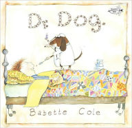 Title: Dr. Dog, Author: Babette Cole
