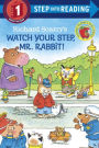 Richard Scarry's Watch Your Step, Mr. Rabbit! (Step into Reading Book Series: A Step 1 Book)