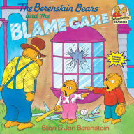 Title: The Berenstain Bears and the Blame Game, Author: Stan Berenstain