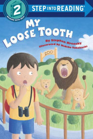 Title: My Loose Tooth (Step into Reading Book Series: A Step 2 Book), Author: Stephen Krensky