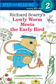 Title: Richad Scarry's Lowly Worm Meets the Early Bird (Step into Reading Book Series), Author: Richard Scarry