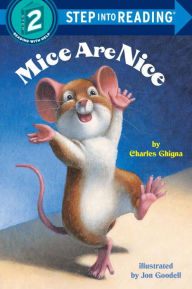 Title: Mice Are Nice (Step into Reading Books Series: A Step 2 Book), Author: Charles Ghigna