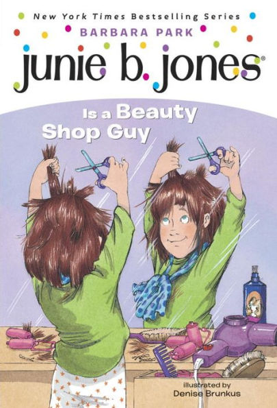 Junie B. Jones Is a Beauty Shop Guy (Junie Series #11)