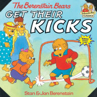 Title: The Berenstain Bears Get Their Kicks, Author: Stan Berenstain