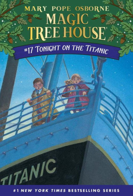 Tonight on the Titanic (Magic Tree House Series #17) by Mary Pope Osborne,  Sal Murdocca, Paperback | Barnes & Noble®