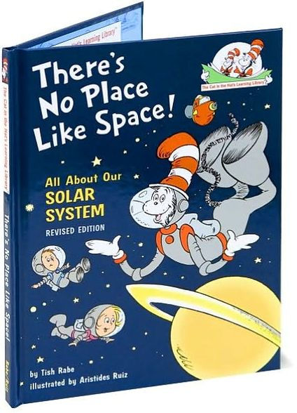 There's No Place like Space!: All about Our Solar System (Cat in the Hat's Learning Library Series)
