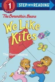 Title: We Like Kites (Berenstain Bears Series), Author: Stan Berenstain