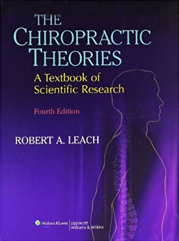 The Chiropractic Theories: A Textbook of Scientific Research / Edition 4