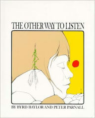 Title: The Other Way to Listen, Author: Byrd Baylor