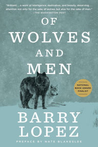 Title: Of Wolves and Men, Author: Barry Lopez