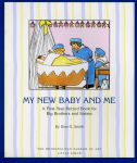 Alternative view 2 of My New Baby and Me: A First Year Record Book for Big Brothers and Big Sisters