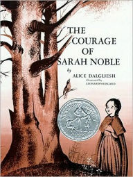 Title: The Courage of Sarah Noble, Author: Alice Dalgliesh