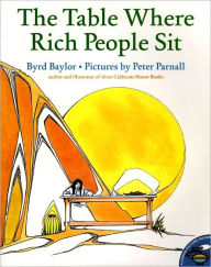 Title: The Table Where Rich People Sit, Author: Byrd Baylor