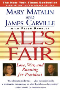 Title: All's Fair: Love, War, and Running for President, Author: Mary Matalin