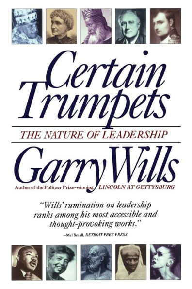 Certain Trumpets: The Nature of Leadership