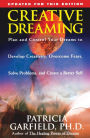 Creative Dreaming: Plan And Control Your Dreams To Develop Creativity Overcome Fears Solve Proble