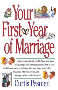Title: Your First Year of Marriage, Author: Curtis Pesmen