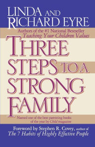 Title: Three Steps to a Strong Family, Author: Linda Eyre