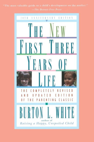 New First Three Years of Life: Completely Revised and Updated