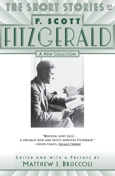 The Short Stories of F. Scott Fitzgerald: A New Collection