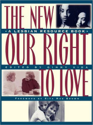 Title: New Our Right to Love: A Lesbian Resource Book, Author: Ginny Vida