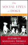 Title: The Social Lives of Dogs: The Grace of Canine Company, Author: Elizabeth Marshall Thomas
