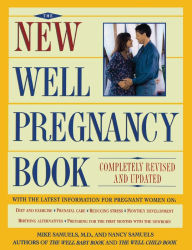 Title: New Well Pregnancy Book: Completely Revised and Updated, Author: Nancy Samuels