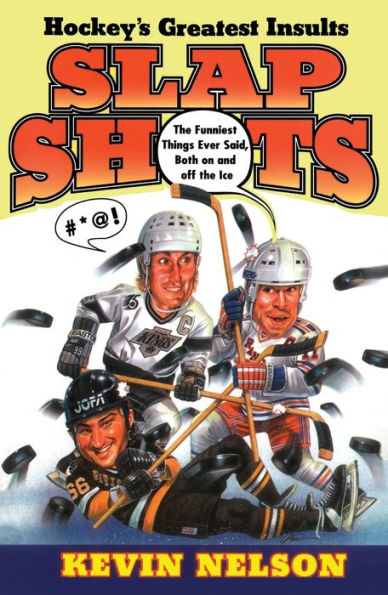 Slap Shots: Hockey's Greatest Insults