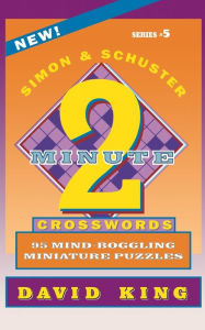 Title: Simon & Schuster Two-Minute Crosswords, Volume 5, Author: David King