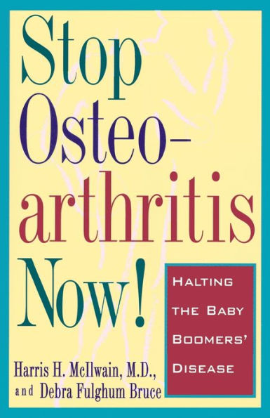 Stop Osteoarthritis Now: Halting the Baby Boomer's Disease