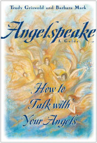 Title: Angelspeake: How to Talk With Your Angels, Author: Barbara Mark