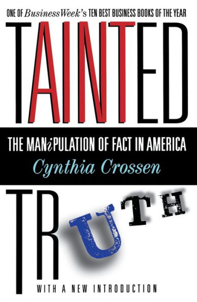 Tainted Truth: The Manipulation of Fact In America