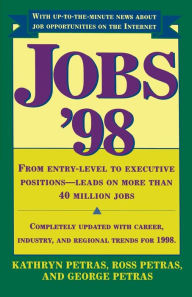 Title: Jobs 98: From Entry Level to Executive Positions Leads on More than 40 Million Jobs, Author: Ross Petras