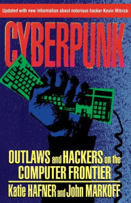 Title: Cyberpunk: Outlaws and Hackers on the Computer Frontier, Author: Katie Hafner