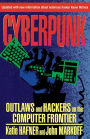 Cyberpunk: Outlaws and Hackers on the Computer Frontier