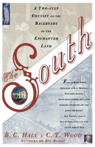 Title: The South: A Two-Step Odyssey on the Backroads of the Enchanted Land, Author: B.C. Hall