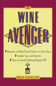 Title: The Wine Avenger, Author: Willie Gluckstern