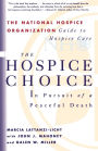 The Hospice Choice: In Pursuit of a Peaceful Death