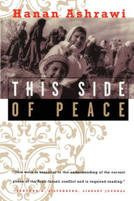 Title: This Side of Peace: A Personal Account, Author: Hanan Ashrawi