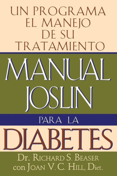 Manual Joslin Para la Diabetes: Un Programa Para el Manejo de Su Tratamiento