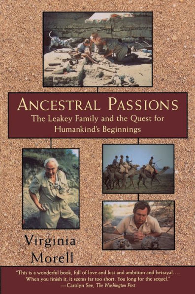 Ancestral Passions: The Leakey Family and the Quest for Humankind's Beginnings